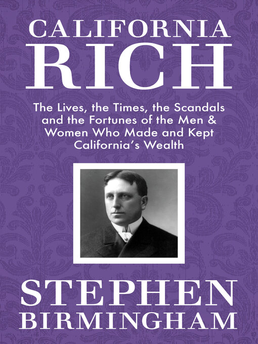 Title details for California Rich by Stephen Birmingham - Available